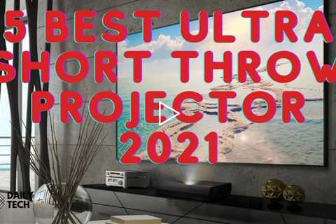 5 Best Ultra Short Throw Projector 2021
