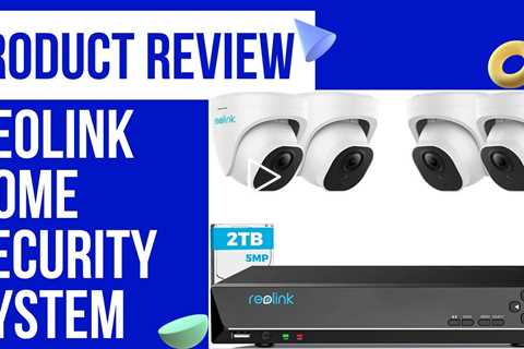 REOLINK 5MP 8CH Home Security Camera System Promo Video & Product Review