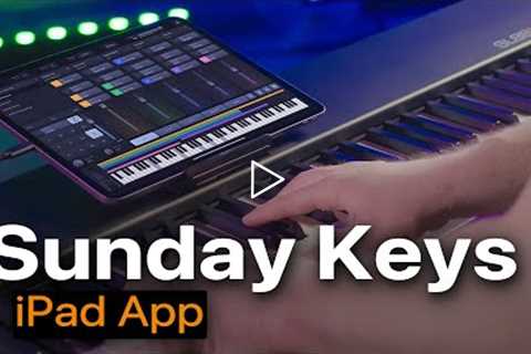 Introducing Sunday Keys for iPad - An App for Worship Keys Players