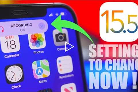 iOS 15.5 - 18 Settings You Need to Change NOW !