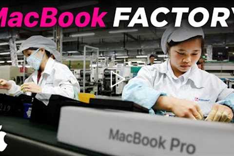 Inside Apple’s INSANE Macbook Factory