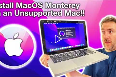 How to Install MacOS Monterey 12 on an Unsupported Mac, MacBook, iMac or Mac Mini in 2022