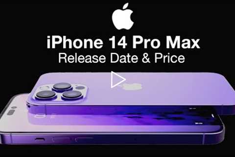 iPhone 14 Pro Max Release Date and Price – Always on Display is Coming!