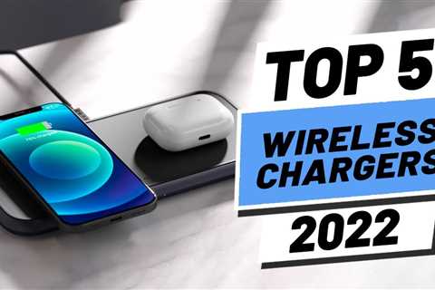 Top 5 BEST Wireless Chargers of [2022]