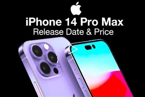 iPhone 14 Pro Max Release Date and Price – A16 Cores Power!