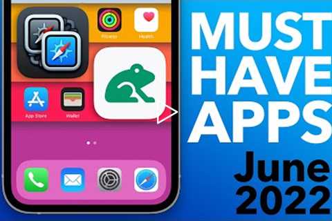 MUST HAVE iPhone Apps - June 2022 !