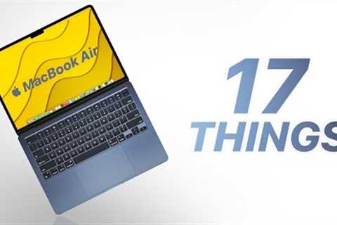 MacBook Air 2022 – 17 Things You DIDN’T Know!