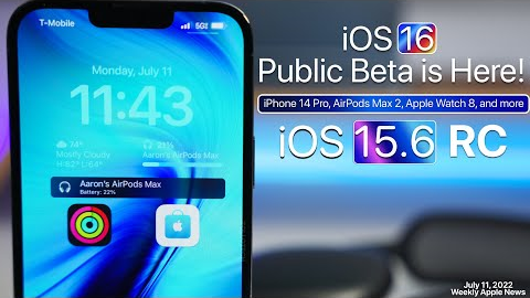 iOS 16 Public Beta Released, iOS 15.6, iPhone 14 Pro, AirPods Max and more