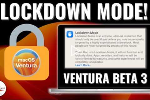 macOS Ventura Beta 3 [NEW LOCKDOWN MODE!] What's New?
