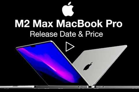 16 inch MacBook Pro Release Date and Price – Date of M2 Max LEAKED!