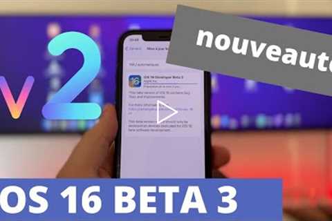 iOS 16 beta 3 nouvelle version (iPhone)  + lien pour installer la beta publique iOS 16