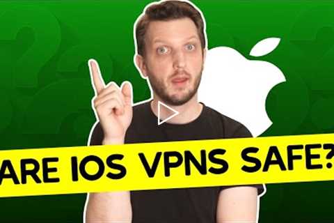 Is iOS VPN Safe?