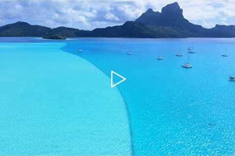 Beautiful World: Flying Over Bora Bora (4K) - French Polynesia Drone Video + Calming Ocean Sounds