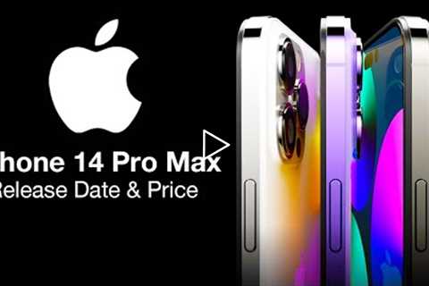 iPhone 14 Pro Max Release Date and Price – EARLY RELEASE of the iPhone 14!