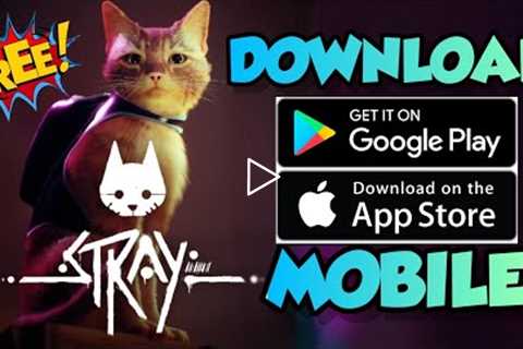Stray DOWNLOAD - How To Get Stray Mobile on iOS & Android ✅ ( FULL Game )