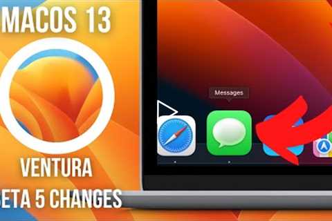 macOS Ventura 13 Beta 5 - What's new?