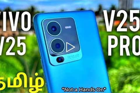 Vivo V25 | Vivo V25 Pro | Full Specifications,Price,Details | Review in Tamil | Vivo V25 Pro Review