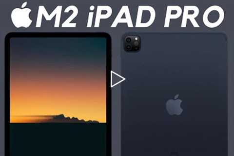 M2 iPad Pro - MAJOR UPDATES!