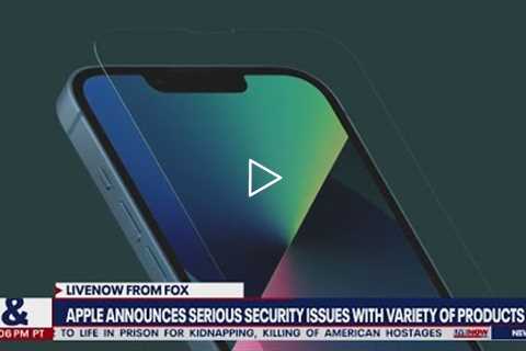 Apple security issue: update your iPhone, iPad & Mac now | LiveNOW from FOX
