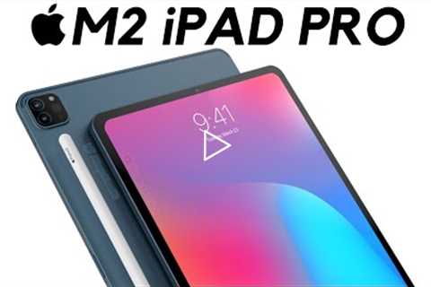 M2 iPad Pro - NEW MAJOR UPDATES!