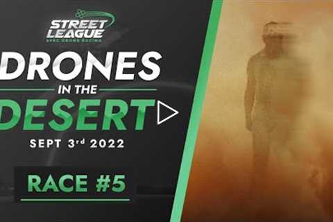 Race #5 - Drones in The Desert