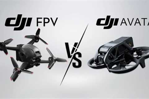 DJI AVATA VS DJI FPV - FPV Drones Just Got Better