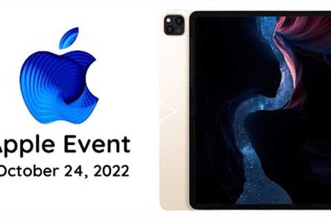 Apple October Event 2022 - M2 iPad Pro RUMORS
