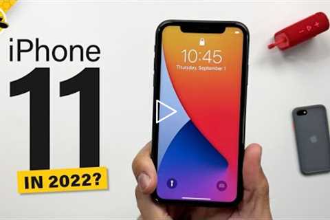 Is the iPhone 11 Still Worth It in 2022?