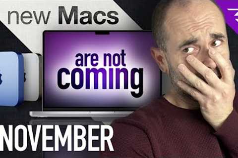 Apple Mac Mini M2 Pro, 2022 16 & 14 inch MacBook - Forget about November release date?