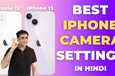 Best iPhone Camera Settings for iPhone 13 / iPhone 12