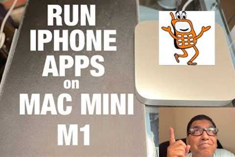 Run iPhone or iPad Apps on Mac Mini M1