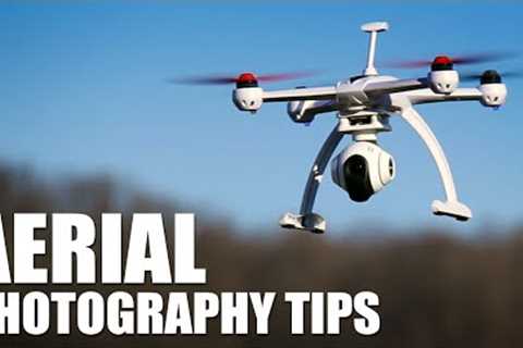 Aerial Photography Tips