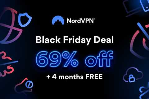 NordVPN Black Friday 2022 Special: 69% OFF + 4 MONTHS FREE