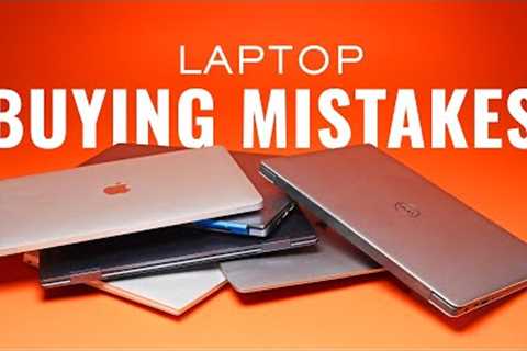 15 Laptop BUYING MISTAKES! 2022 Laptop Buying Guide