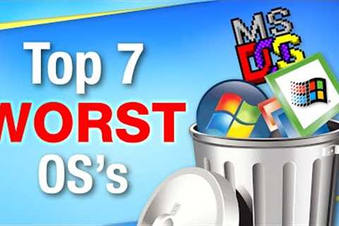 The 7 Worst Operating Systems Ever