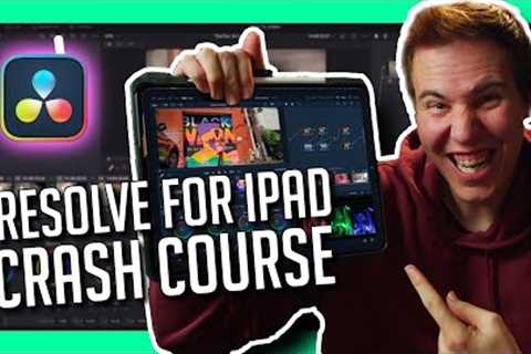 Resolve for Ipad - Crash Course for Beginners