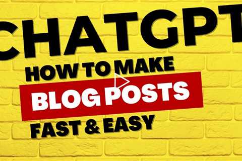 Creating Engaging Blog Posts and Articles with ChatGPT Chatbot: A Step-by-Step Guide