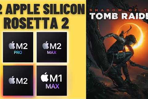 M2 Pro vs M2 Max vs M2 vs M1 Max - Shadow of the Tomb Raider