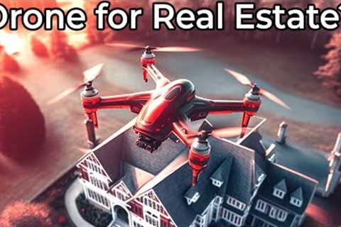 How to Use a Drone for Real Estate Photography