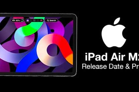 iPad Air M2 Release Date and Price– NEW DESIGN with DYNAMIC ISLAND!!