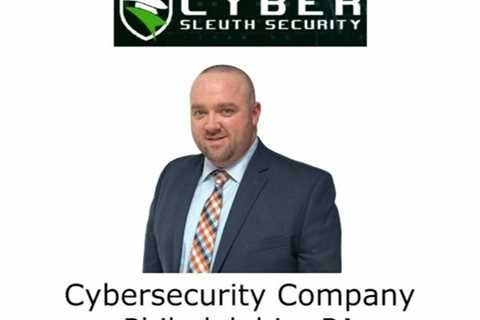 Cybersecurity Company Philadelphia, PA