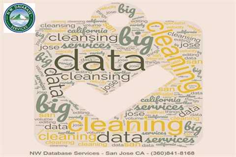 Data Services And Data Cleaning In San Jose CA At NW Database Services