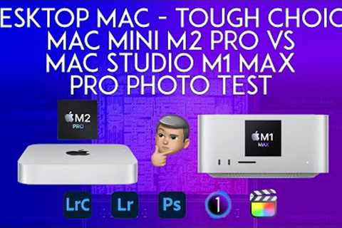 Mac mini M2 PRO vs Mac Studio M1 MAX | Tough Choice - Pro Photo Test!