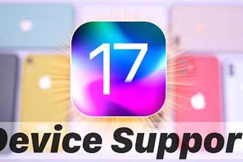 iOS 17 Device Support - Will Your iPhone Support iOS 17 ???