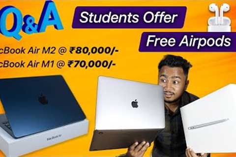 QnA-  1 || MacBook Air M2 ₹80,000/- | Apple student discount AirPods Free