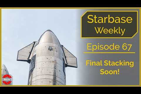 Starbase Weekly Episode 67