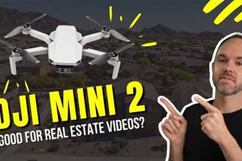 DJI Mini 2 - Good for real estate videos?