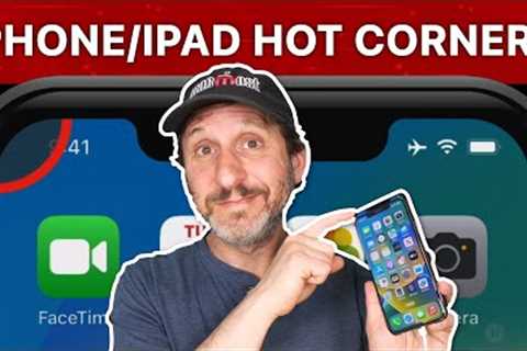 Hot Corners On the iPhone and iPad
