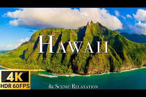 HAWAII (4K HDR 60FPS) - Scenic Relaxation Film | Soothing Music for Relaxing