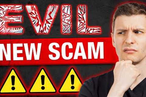 The EVIL New Scam Nobody is Ready For